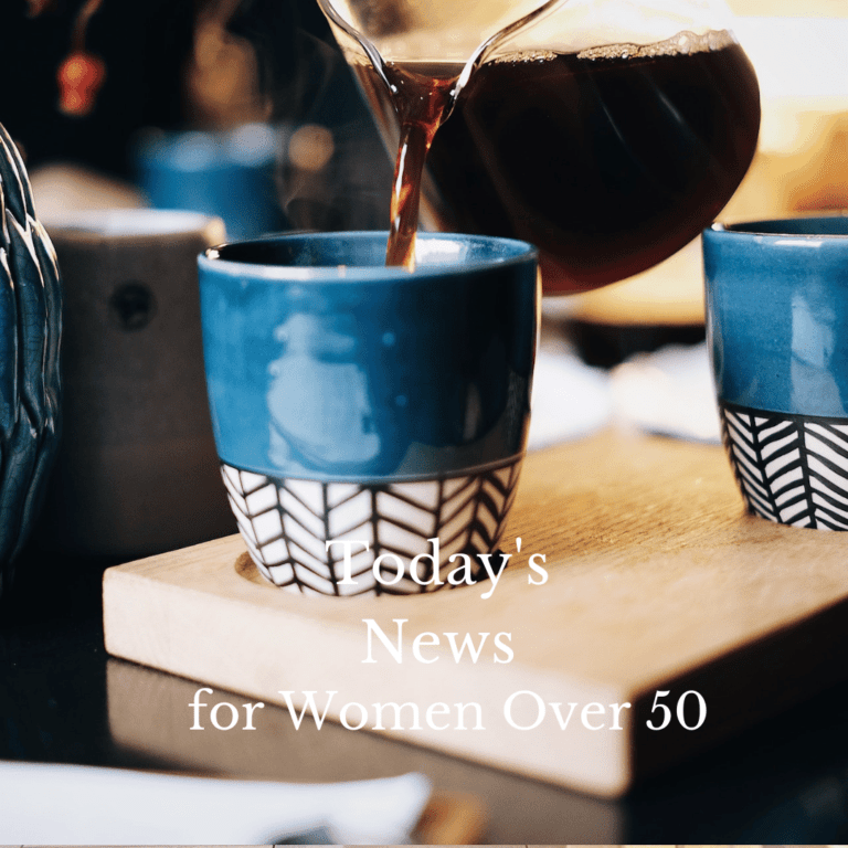 Today’s News for Women Over 50