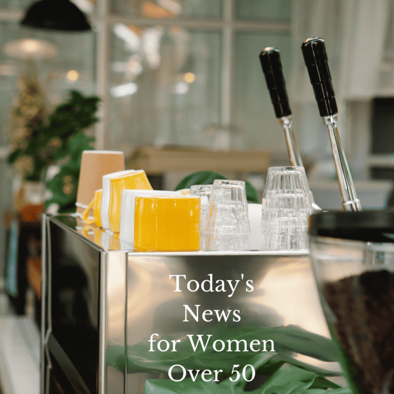 Today’s news for women over 50